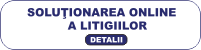 Solu?ionarea online a litigiilor